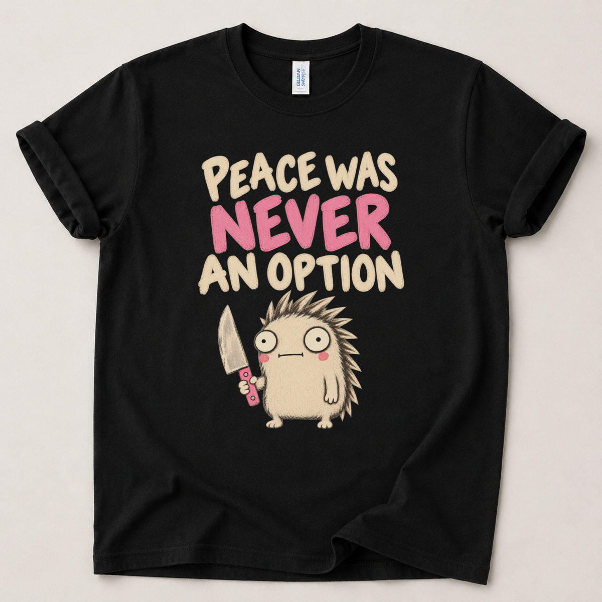 Peace was never an option T-Shirt