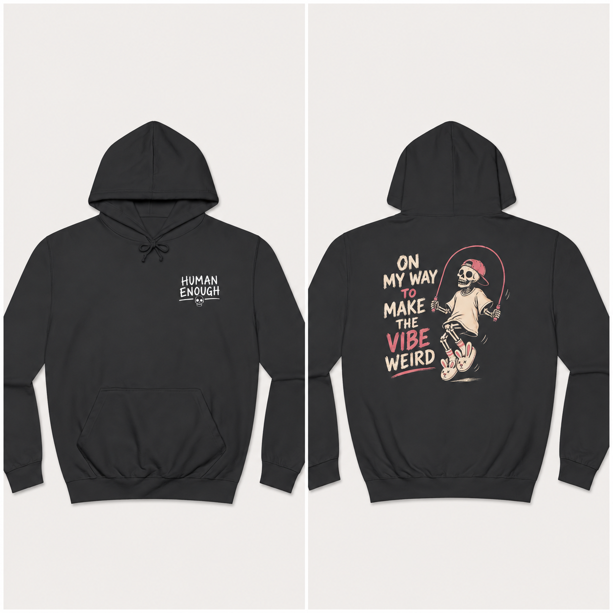On my way to make vibe weird hoodie front & back print
