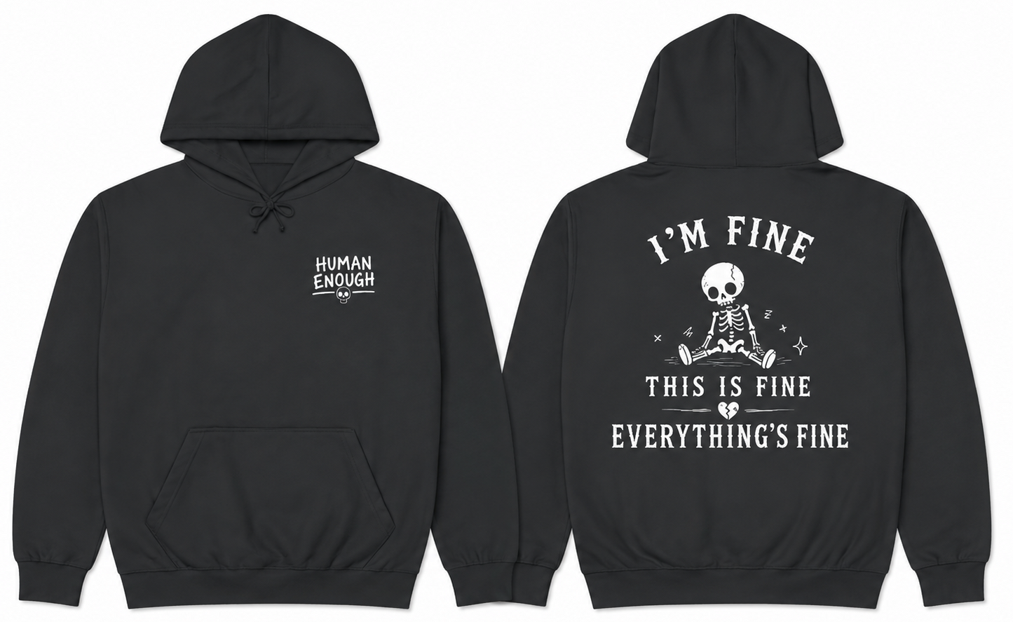 I'm fine Human Enough skull dark hoodie front & back print