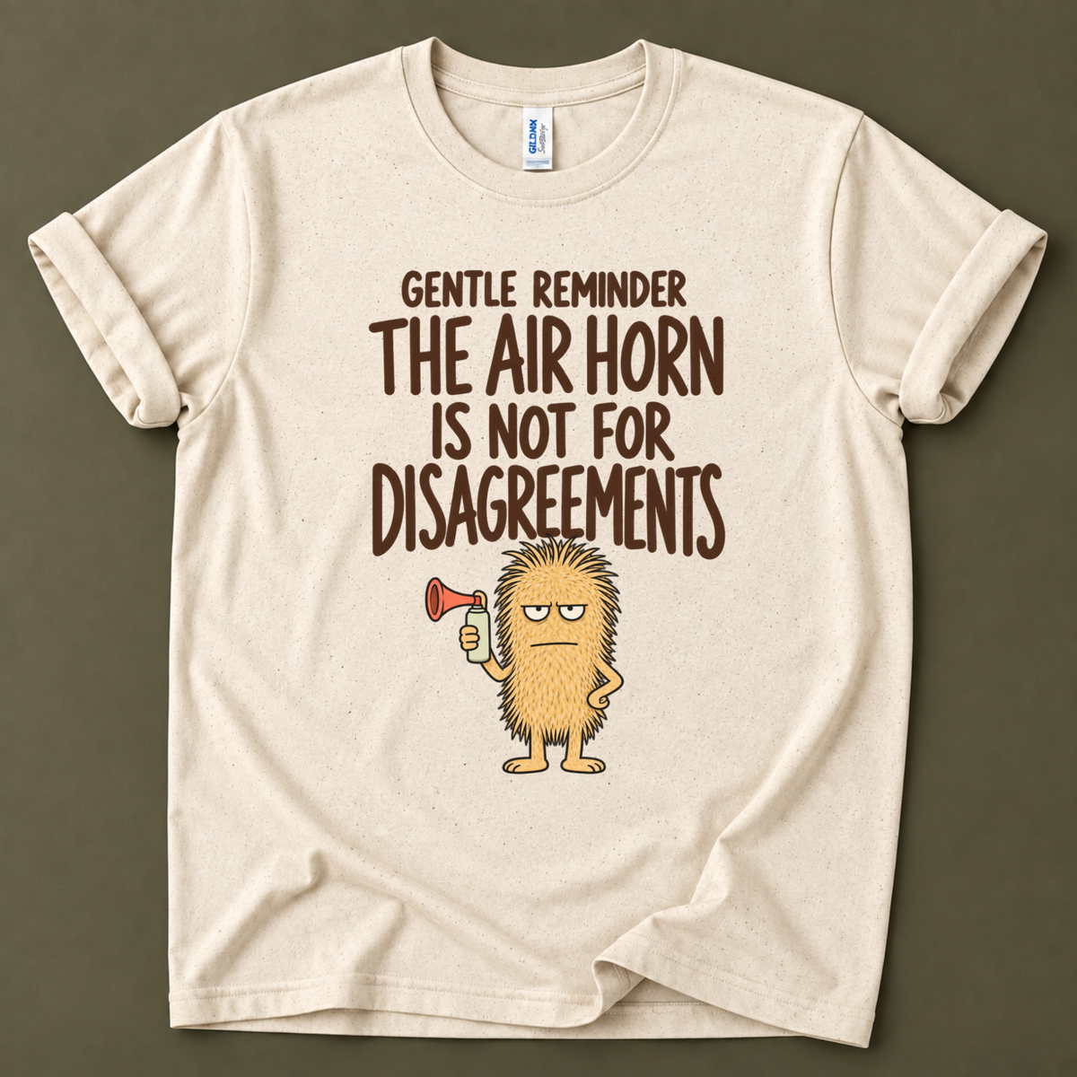 The air horn is not for disagreements T-Shirt