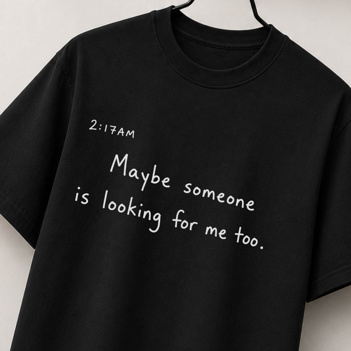 Looking for me 2:17am
