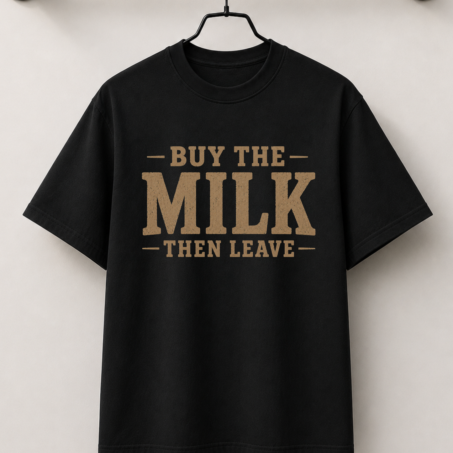 Buy the milk then leave