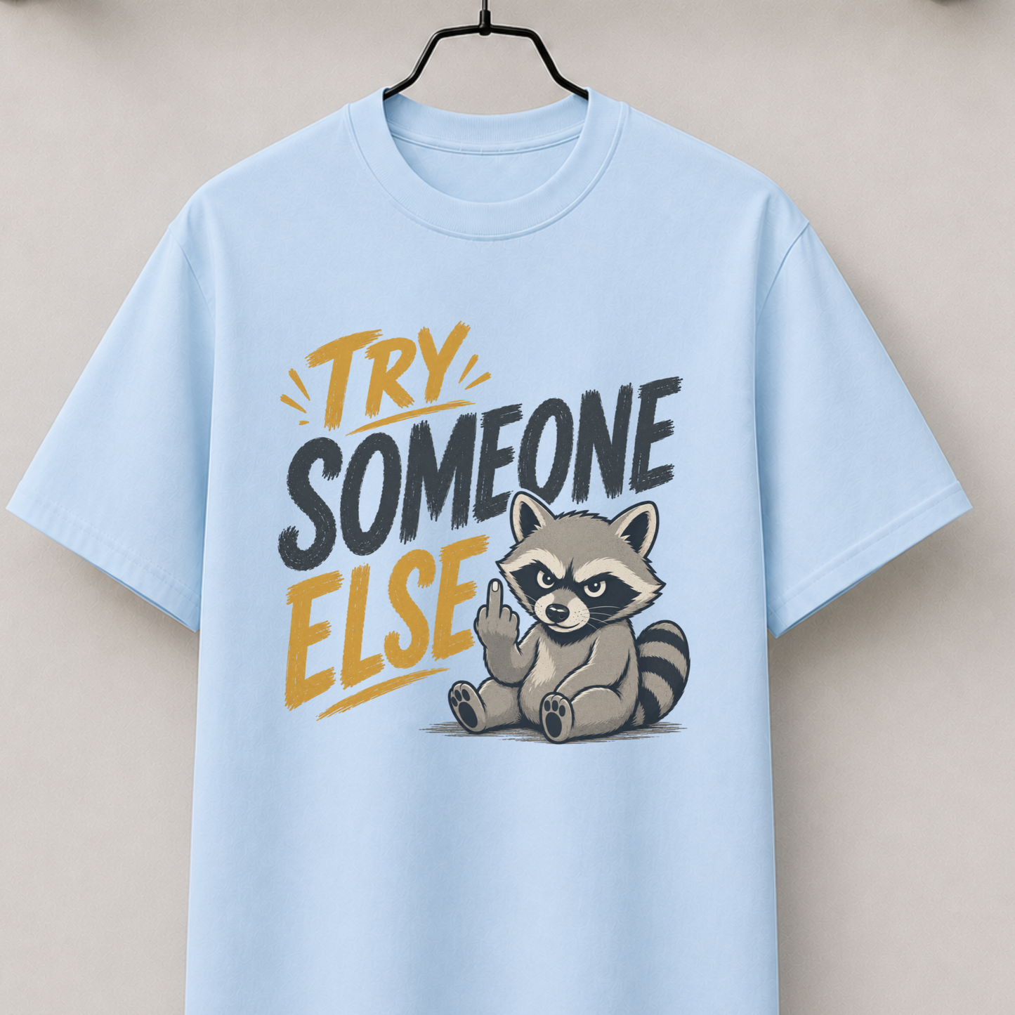 Try someone else
