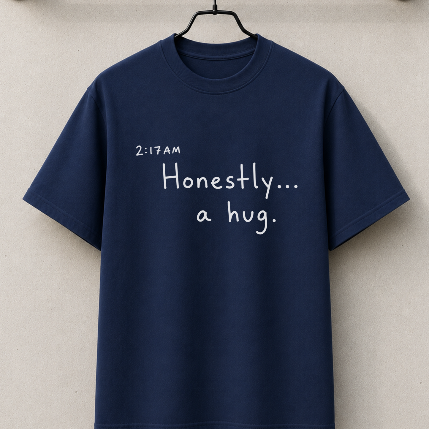 Honestly a hug 2:17am thought