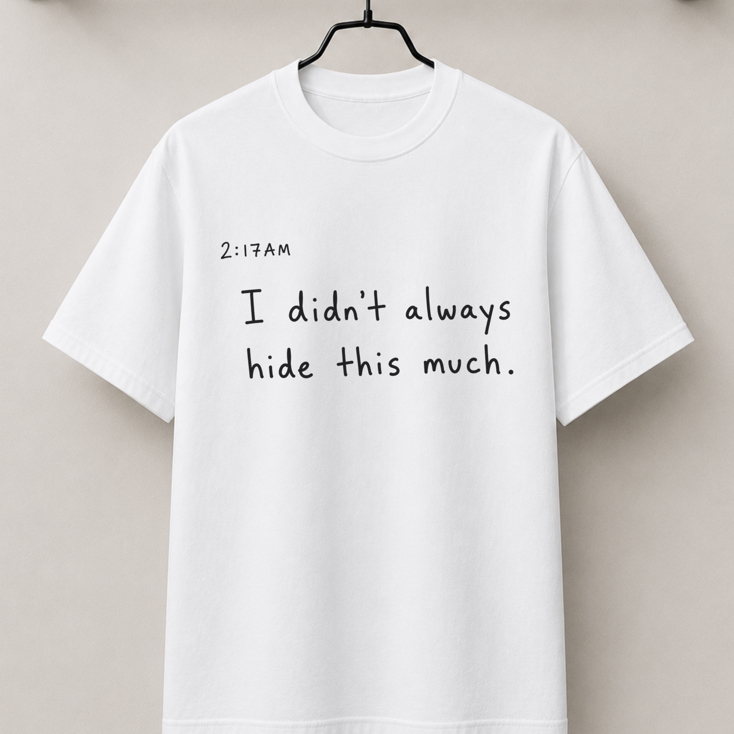 I didn't always hide 2:17am thoughts
