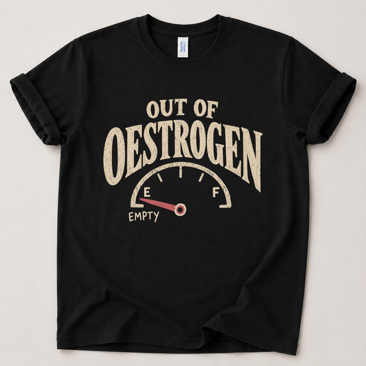Out of Oestrogen T-Shirt