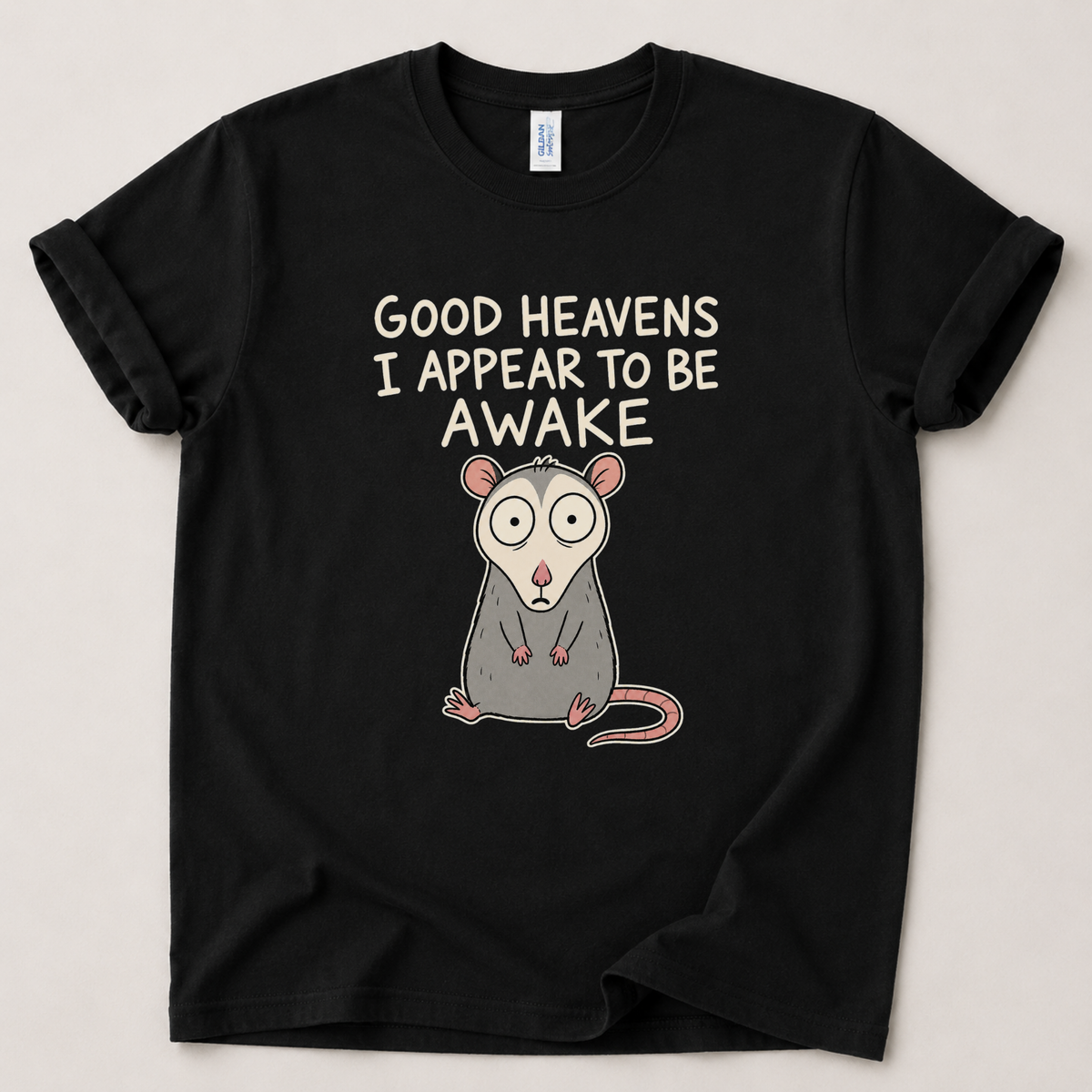 Good heavens I appear to be awake T-Shirt