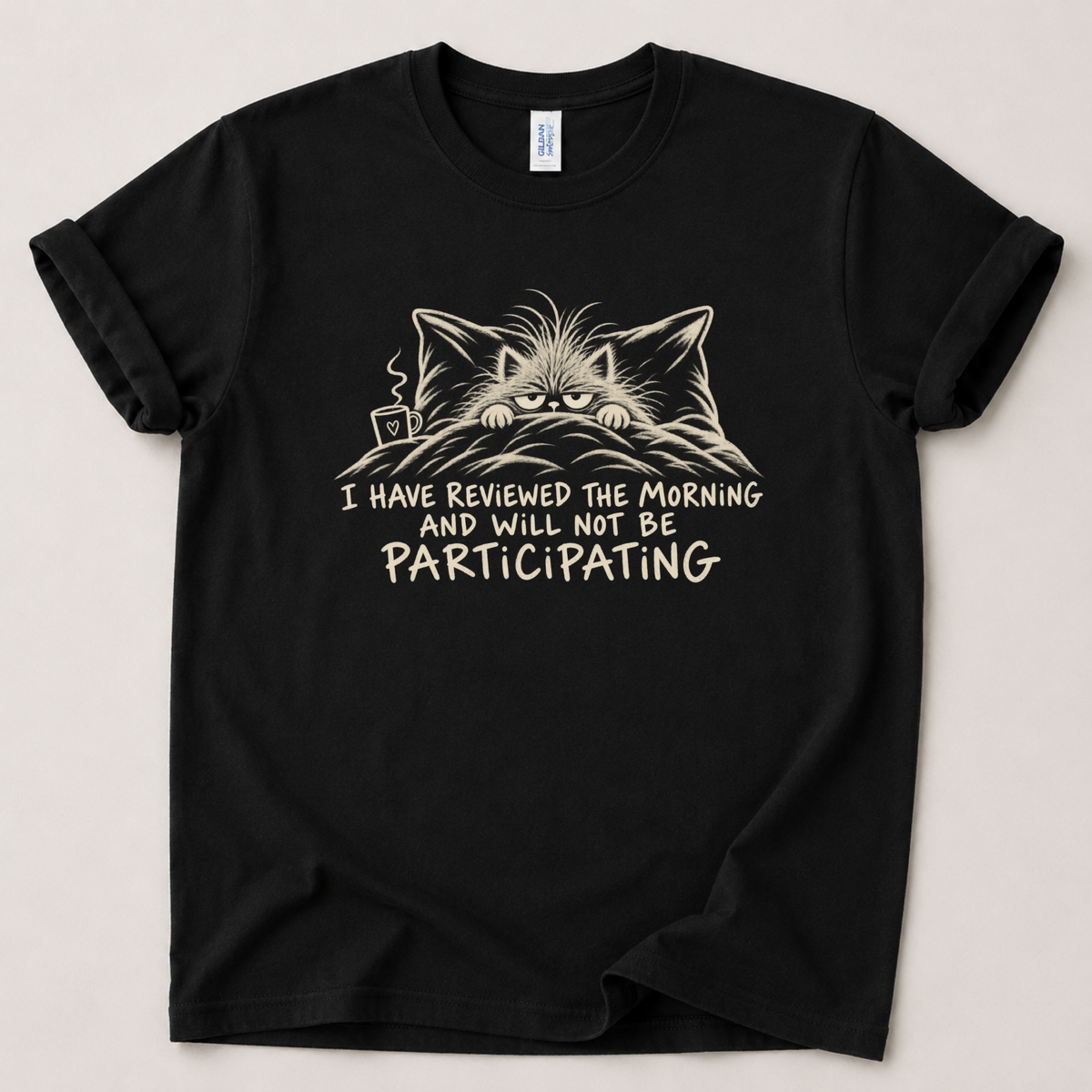 I have reviewed this morning T-Shirt