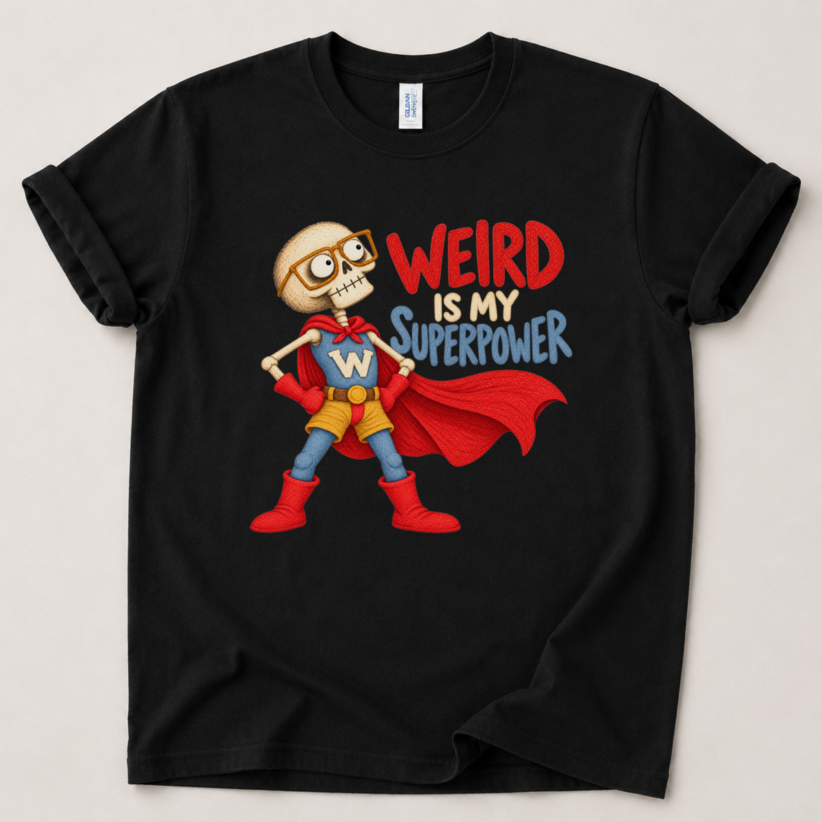 Weird is my superpower T-Shirt