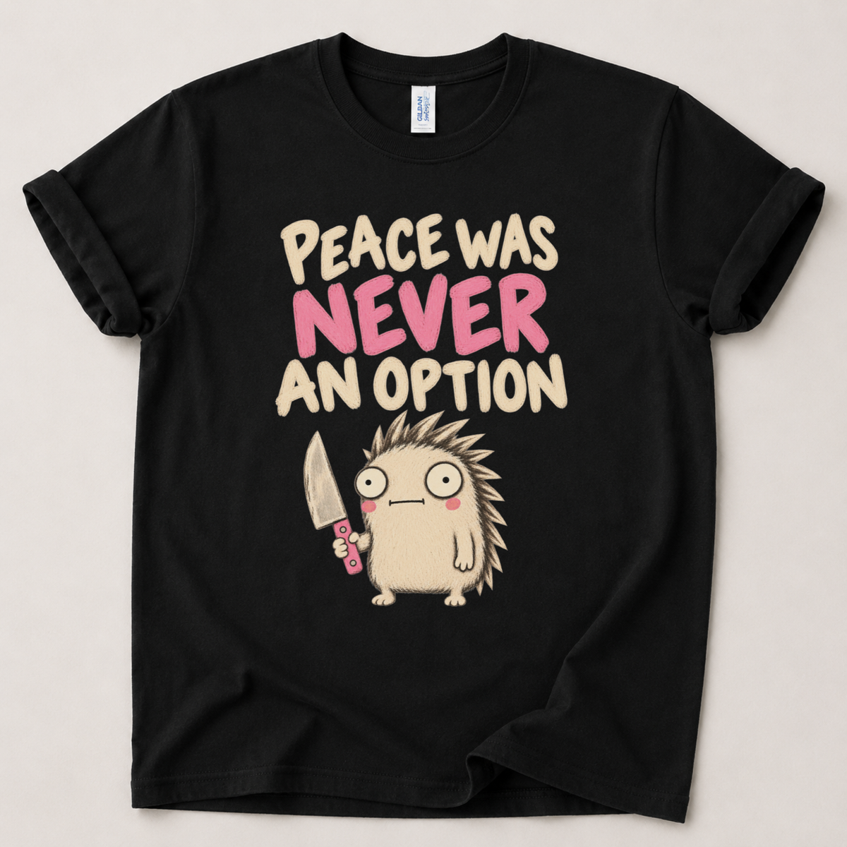 Peace was never an option T-Shirt