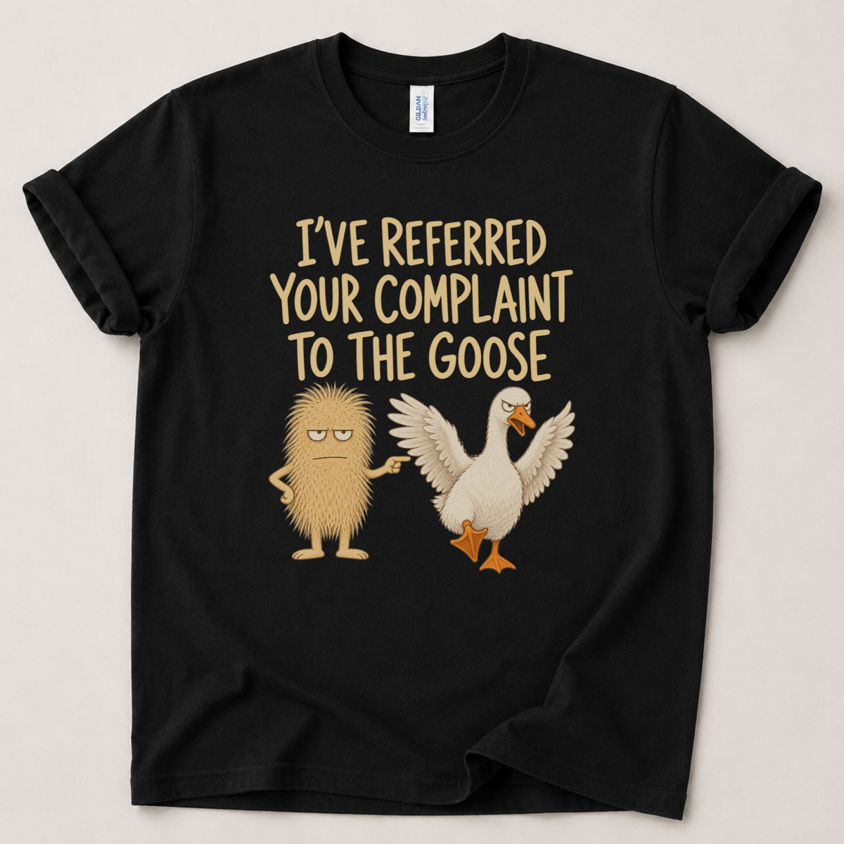 I've referred your complaint Goose T-Shirt