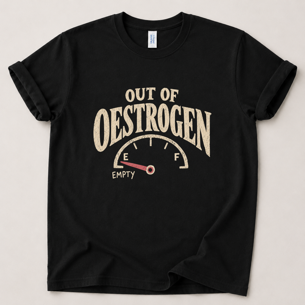 Out of Oestrogen T-Shirt