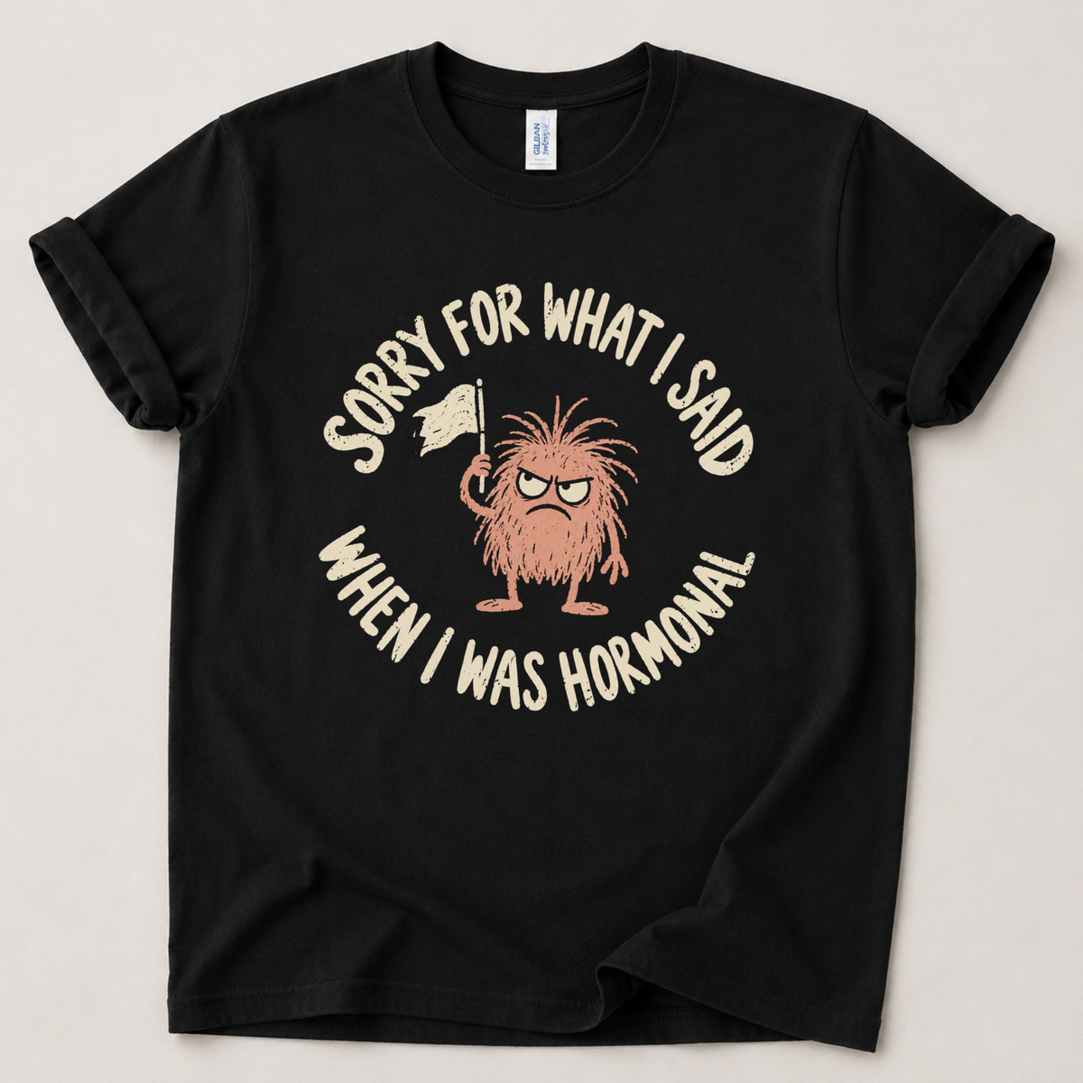 Sorry for what I said T-Shirt