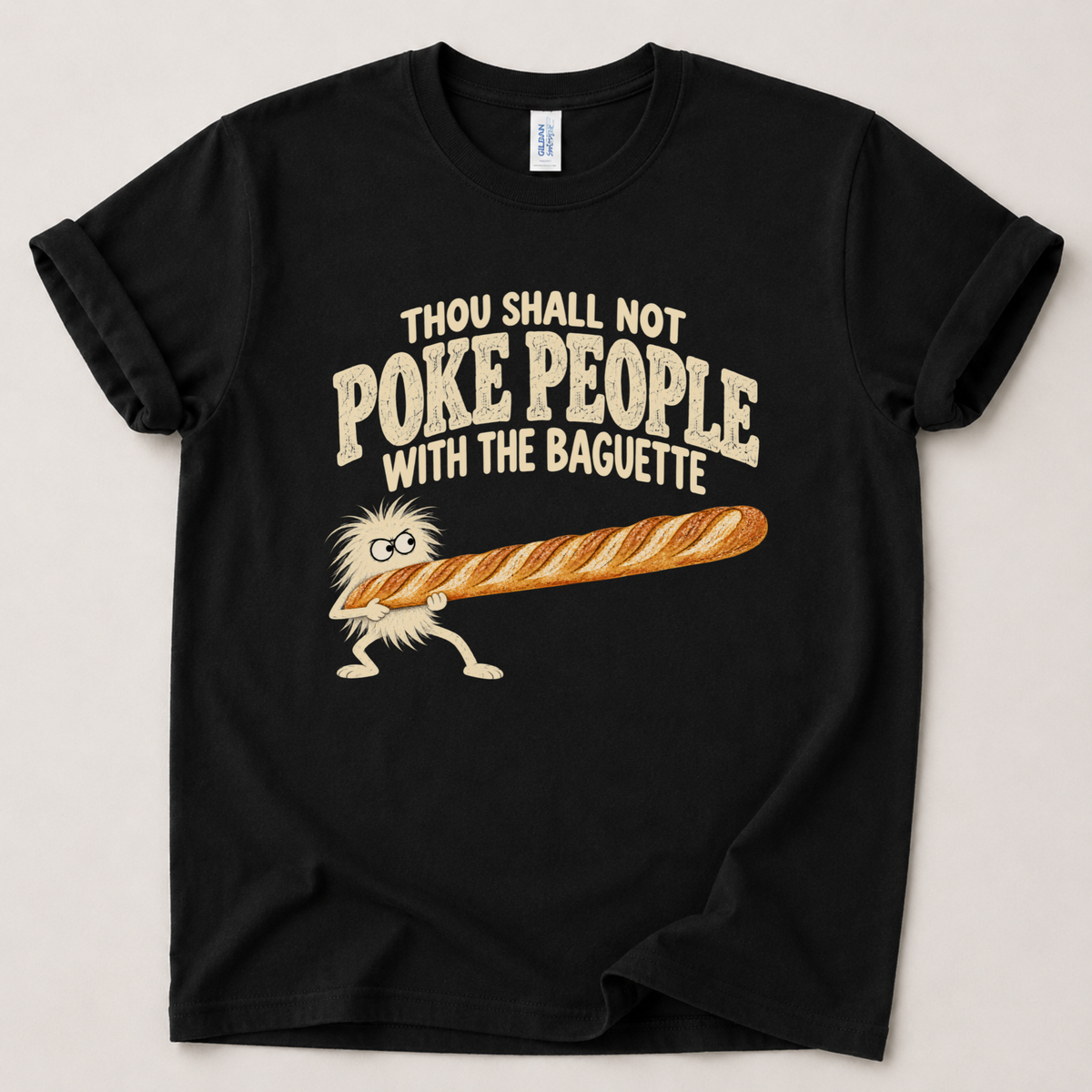 Thou shall not baguette T-Shirt