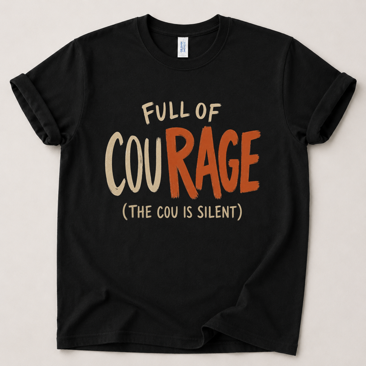 Full of courage T-Shirt