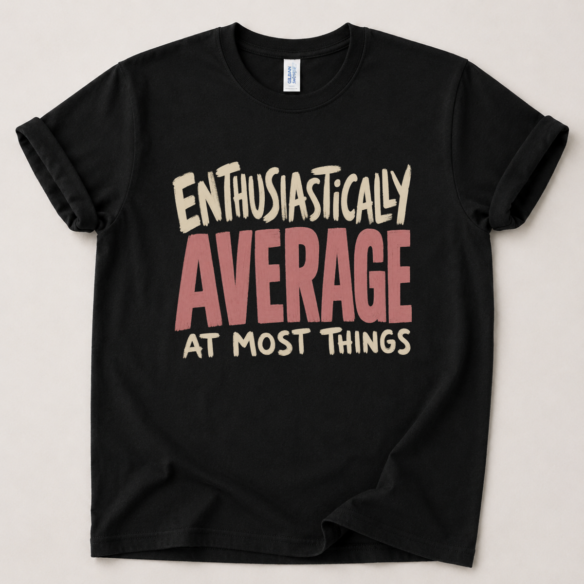 Enthusiastically average T-Shirt