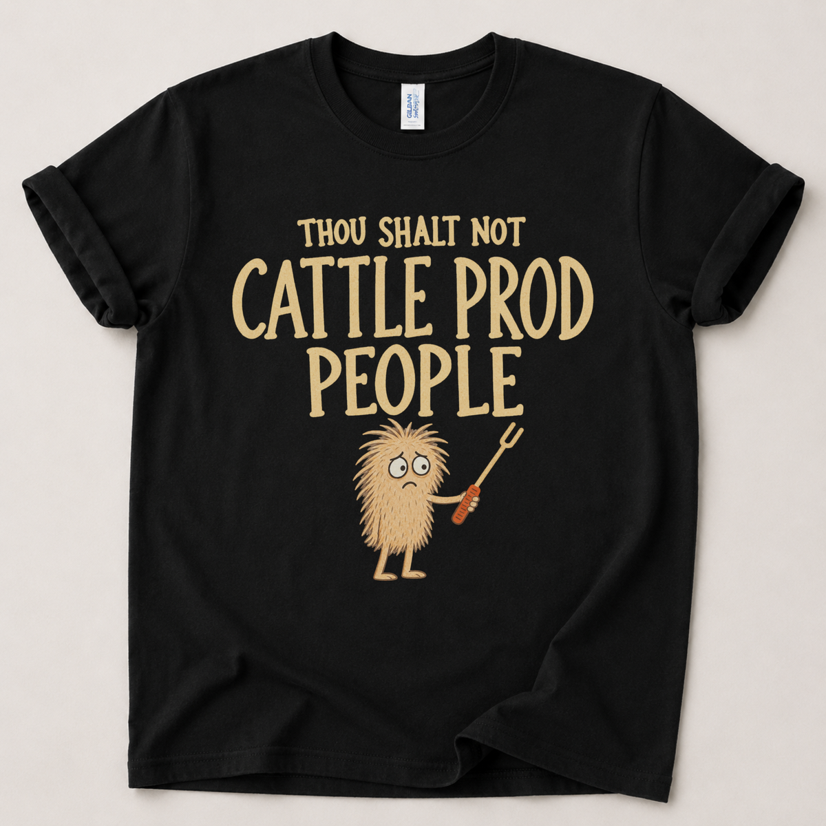 Thou shalt not cattle prod T-Shirt
