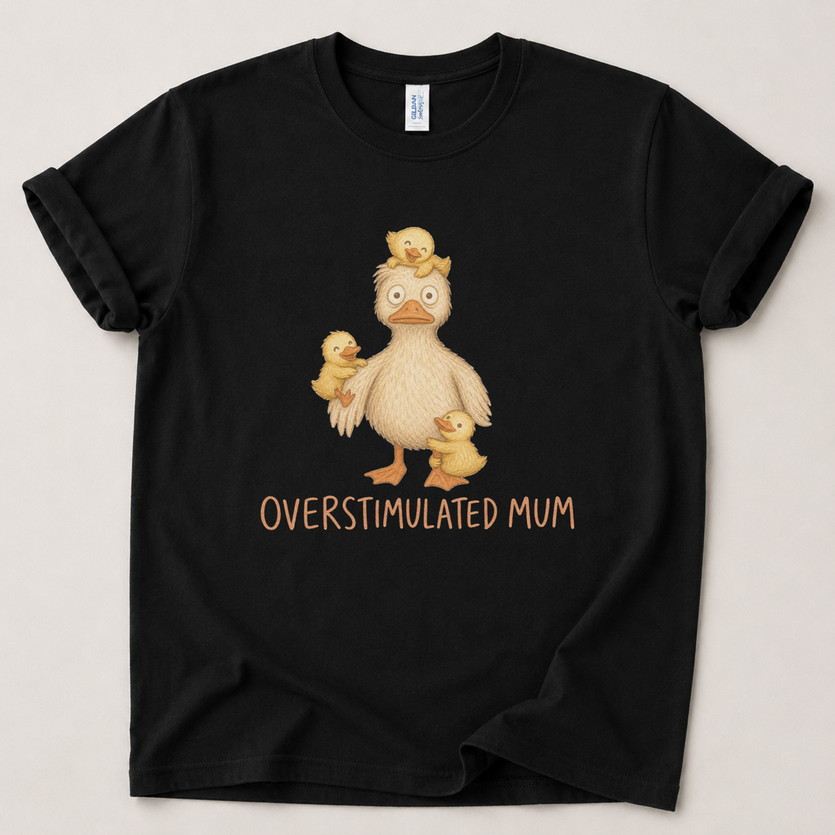 Overstimulated mum duck T-Shirt