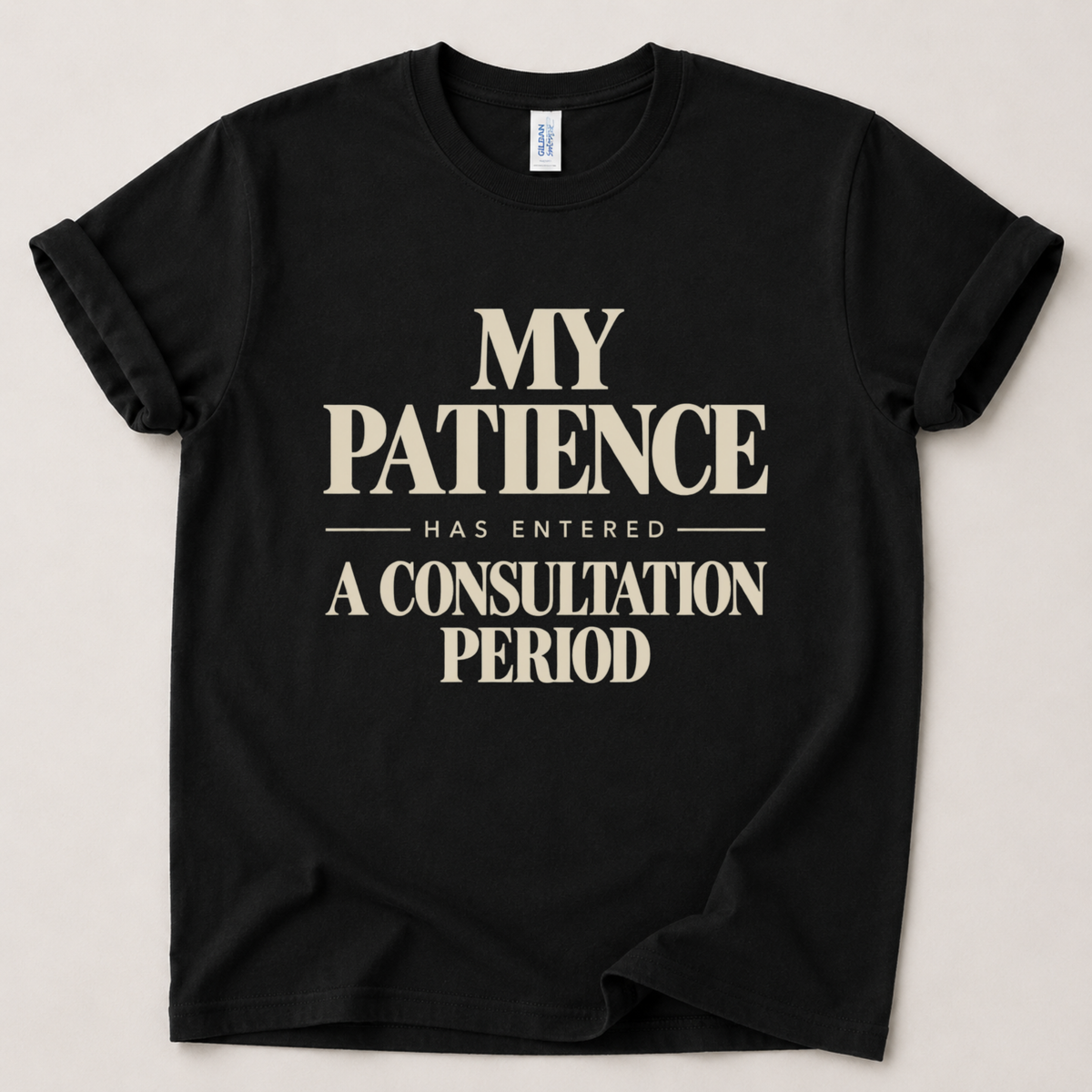 My patience has entered T-Shirt