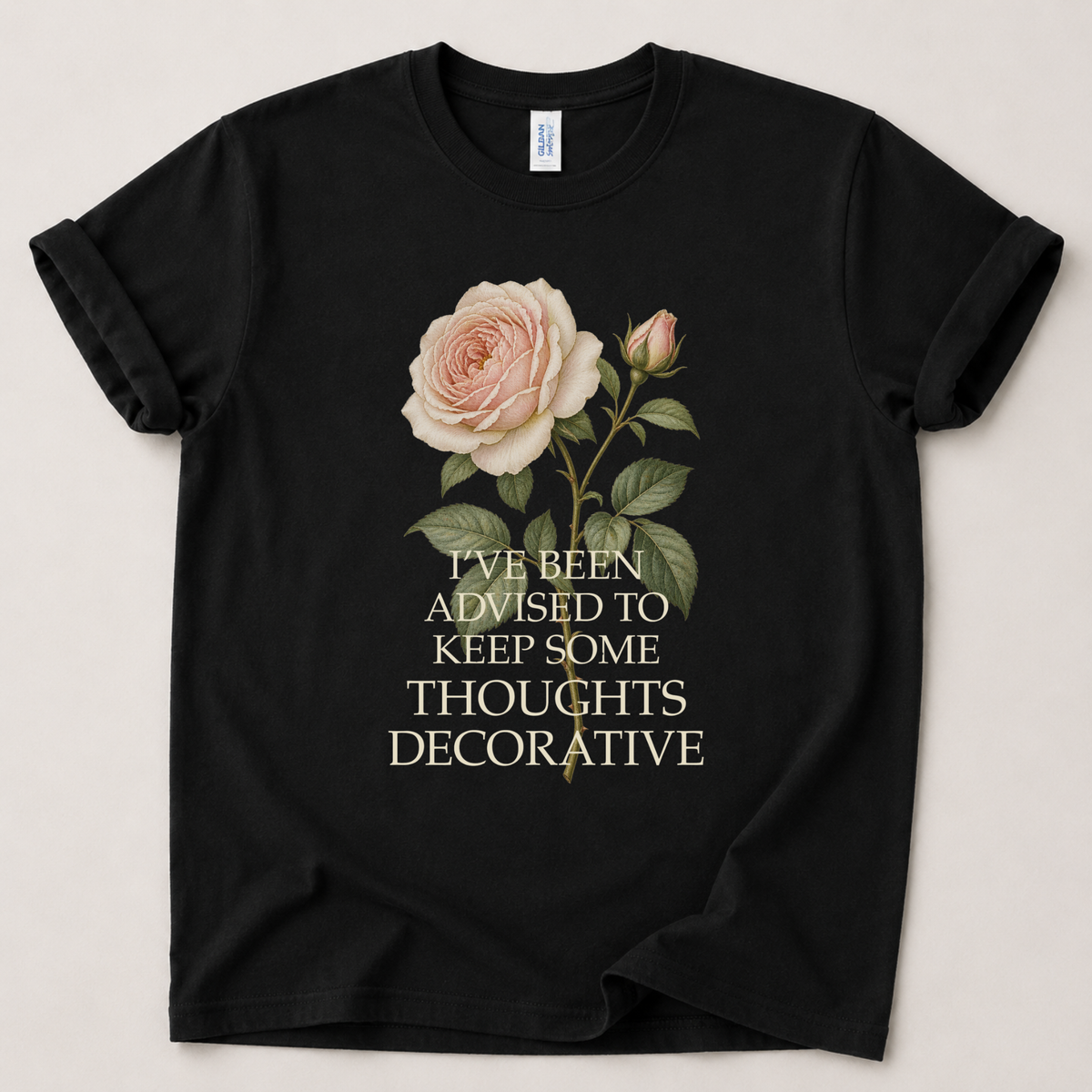 I've been advised to keep some thoughts T-Shirt