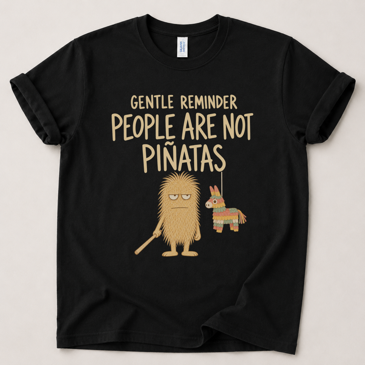 People are not Piñatas T-Shirt