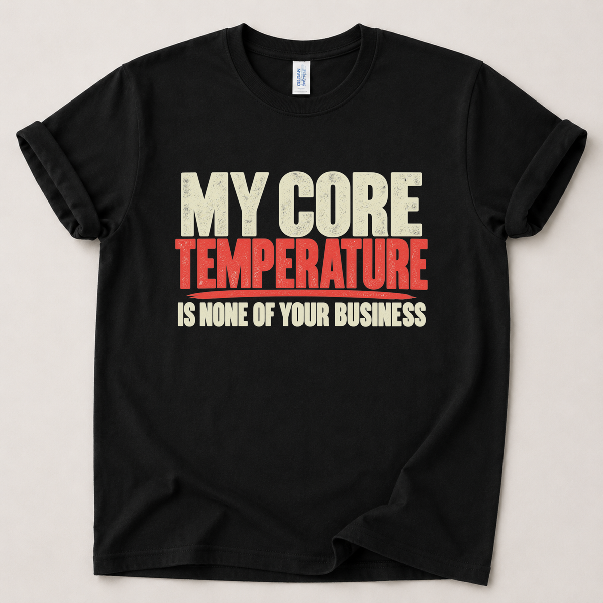 My core temperature T-Shirt