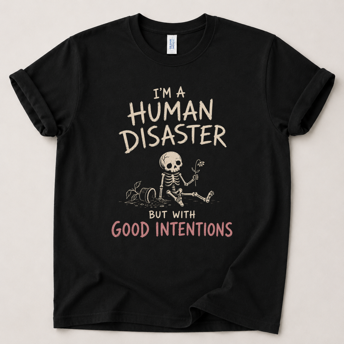 I'm a human disaster T-Shirt