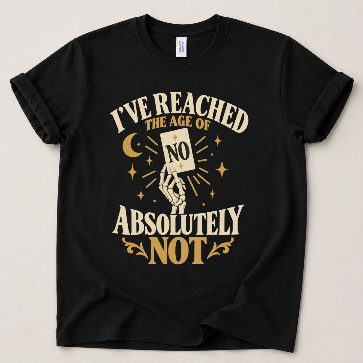 I've reached the age of absolutely not T-Shirt