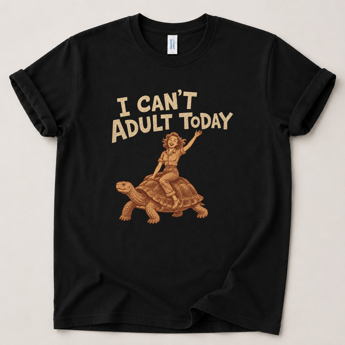 I can't adult today Tortoise T-Shirt