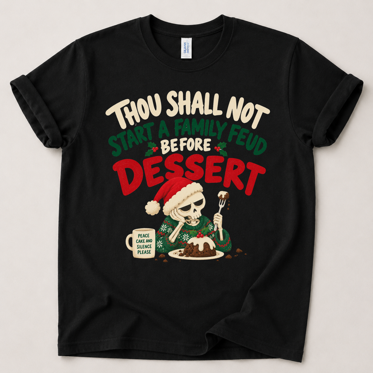 Thou Shall Not Start a Family Feud Before Dessert Christmas T-Shirt