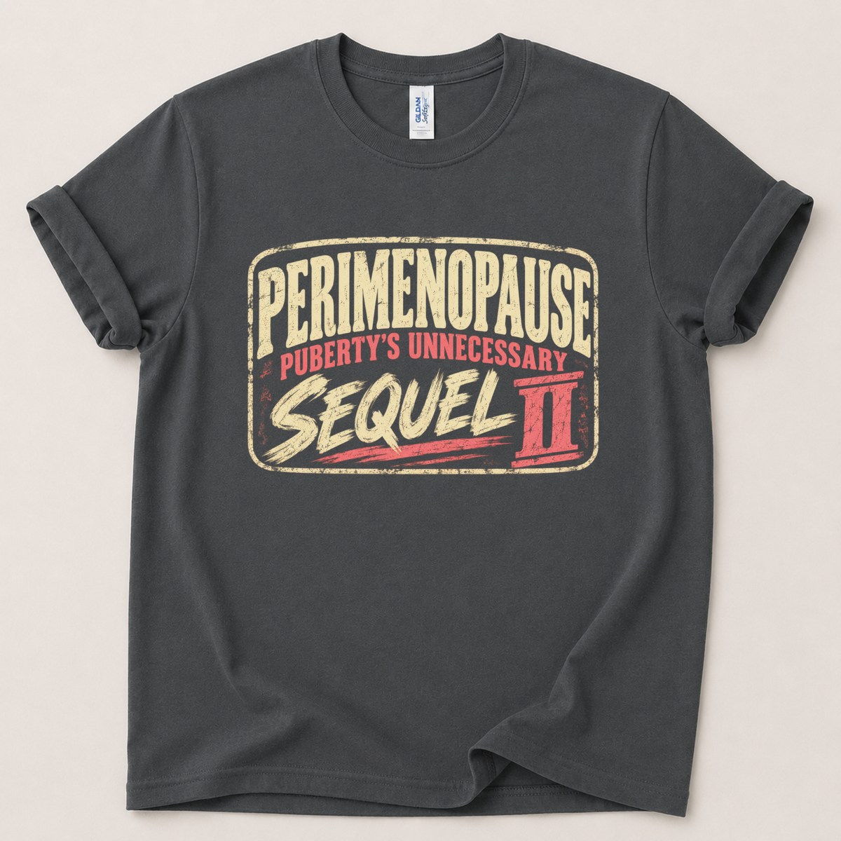 Perimenopause sequel T-Shirt