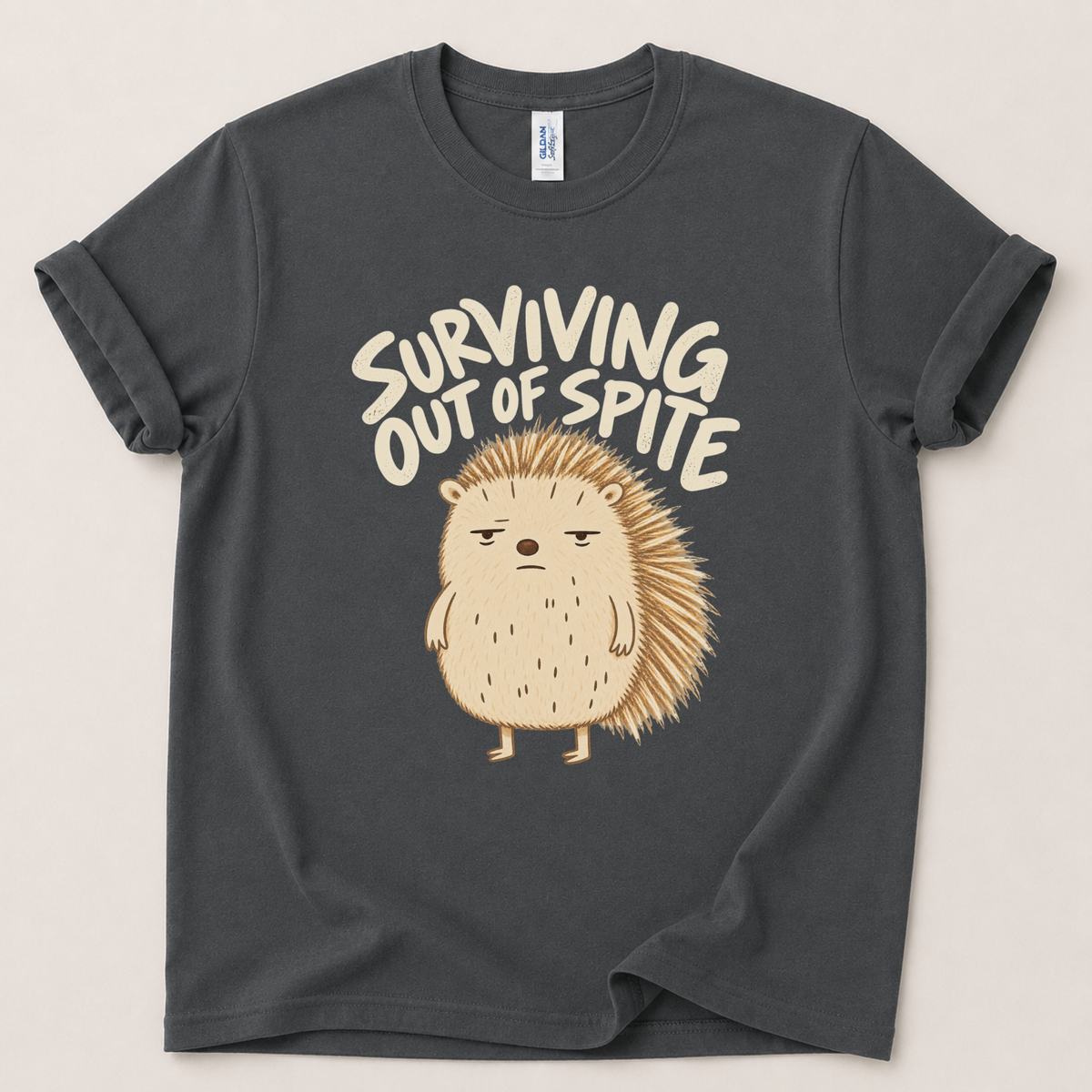 Surviving out of spite hedgehog T-Shirt