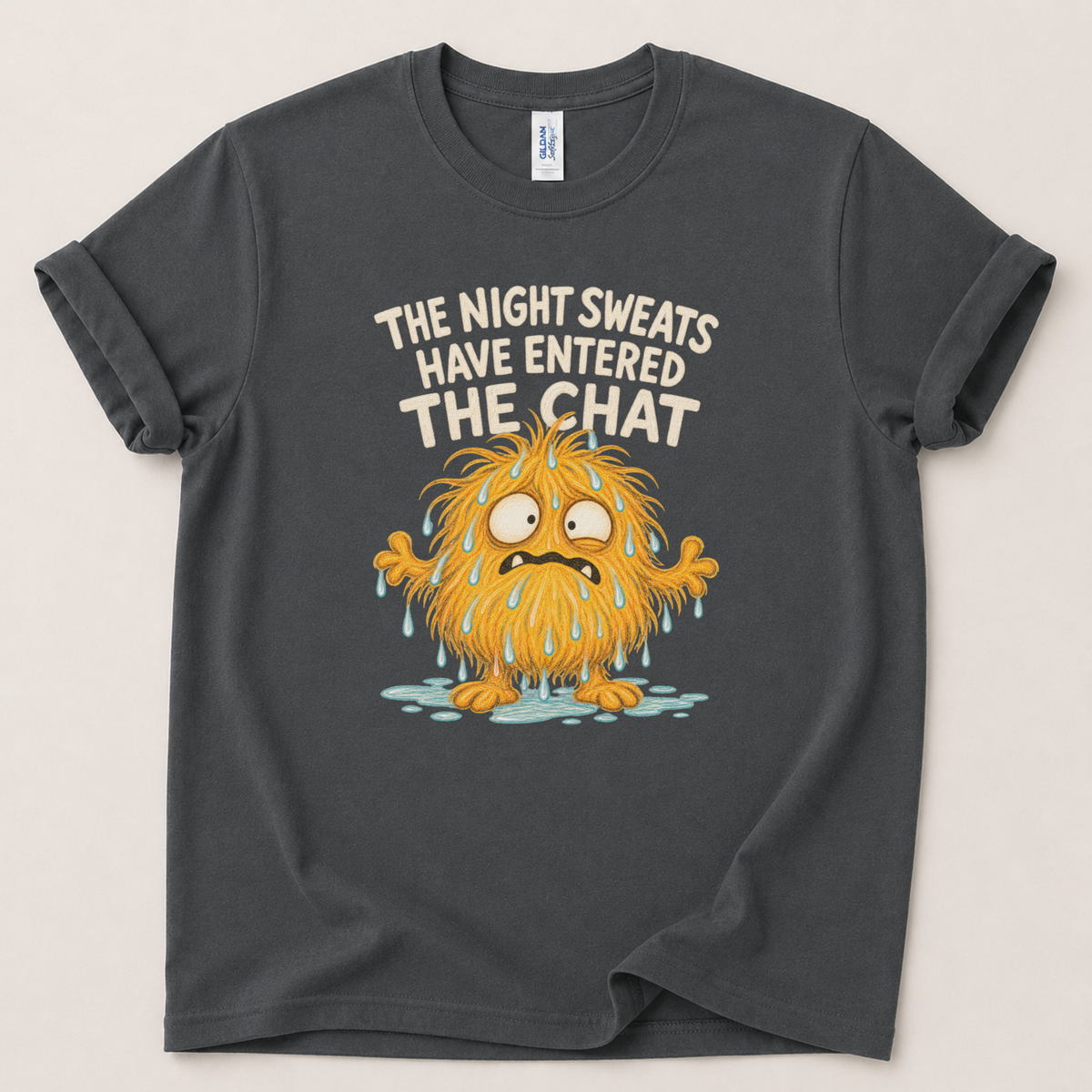The night sweats have entered T-Shirt