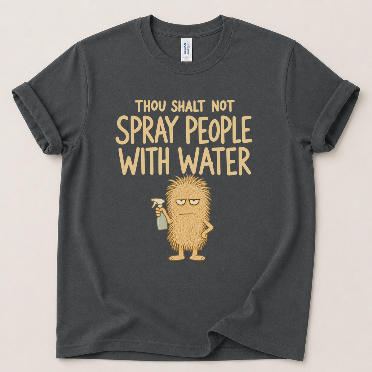 Thou shalt not spray people T-Shirt