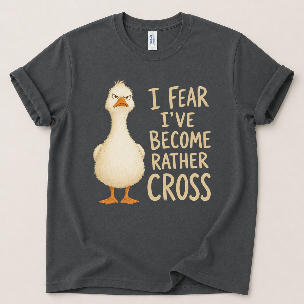 I fear I've become rather cross Goose T-Shirt