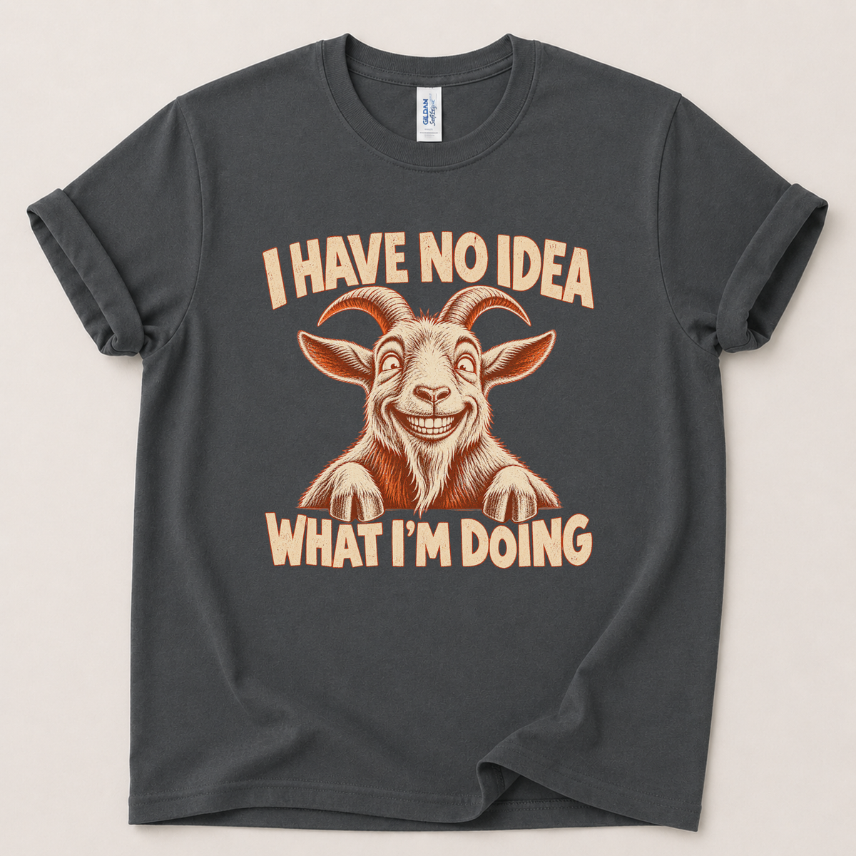 I have no idea what I'm doing Goat T-Shirt