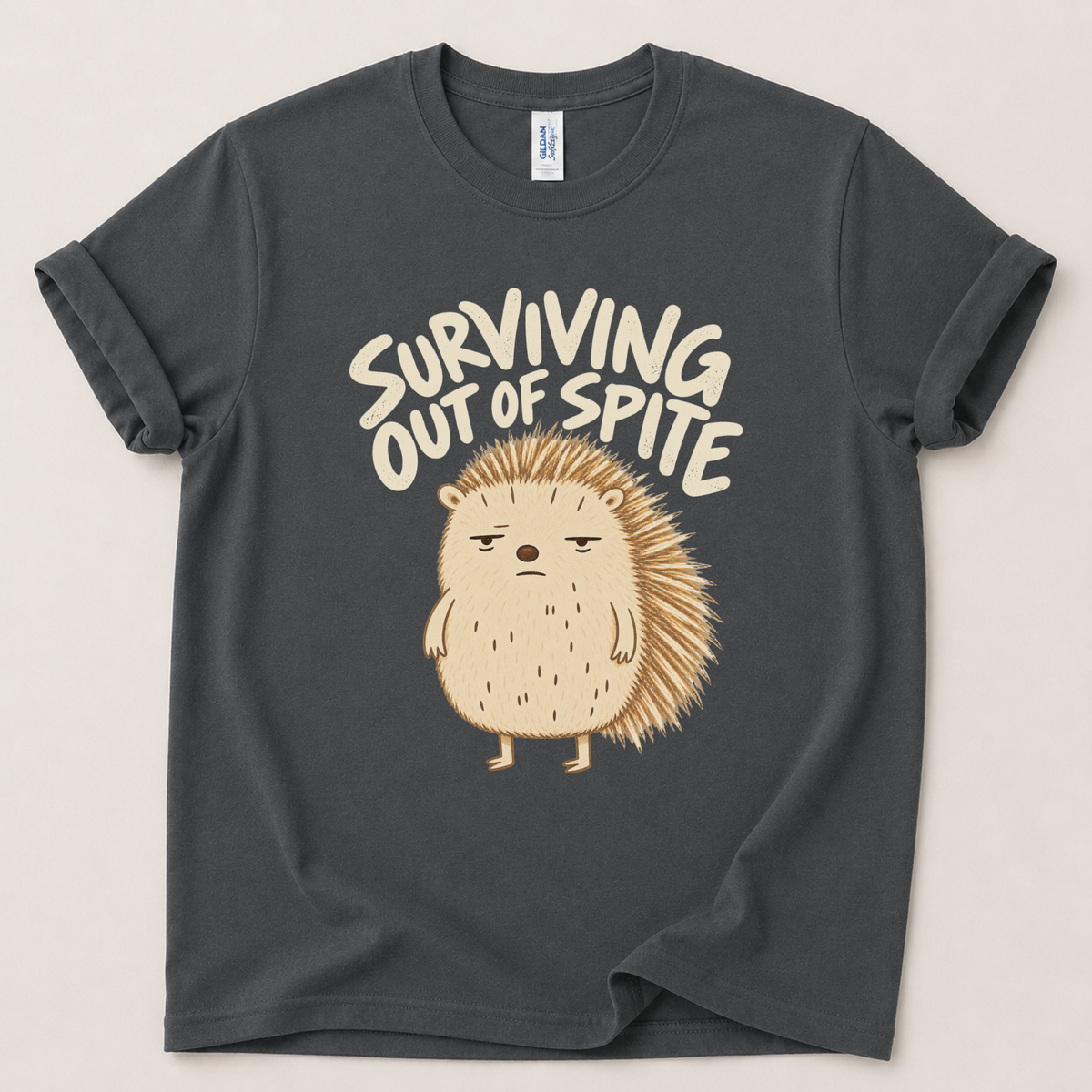 Surviving out of spite hedgehog T-Shirt