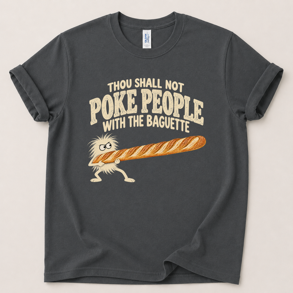 Thou shall not baguette T-Shirt