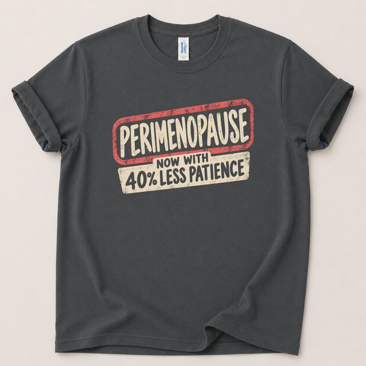 Perimenopause patience T-Shirt