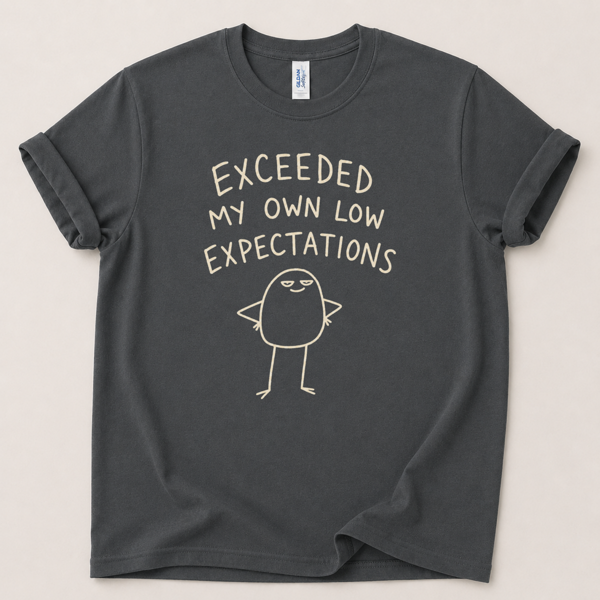 Exceeded my expectations T-Shirt