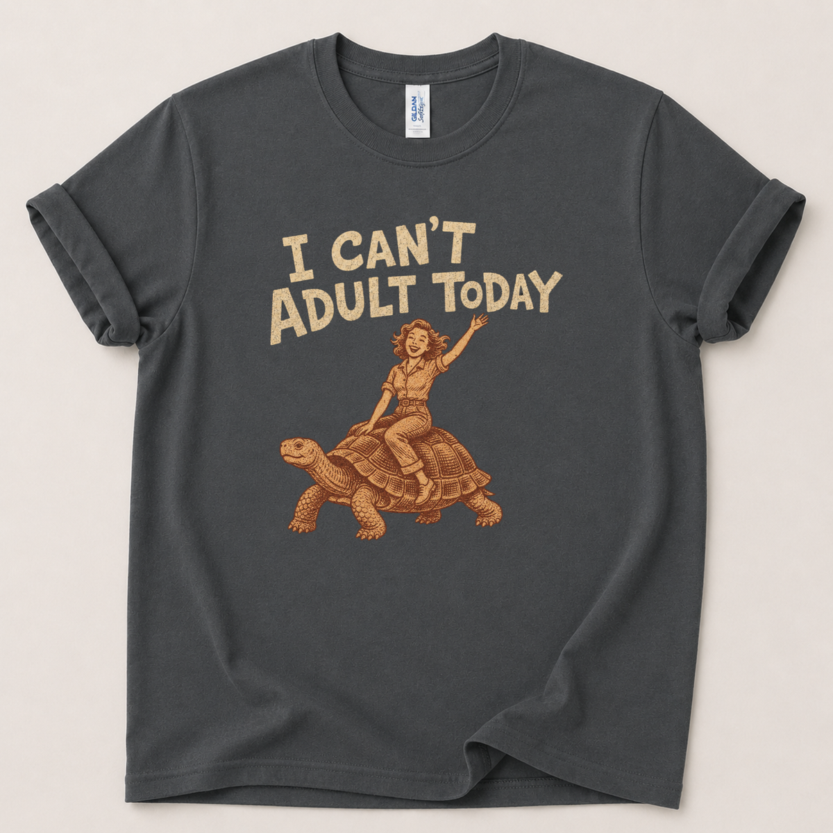 I can't adult today Tortoise T-Shirt