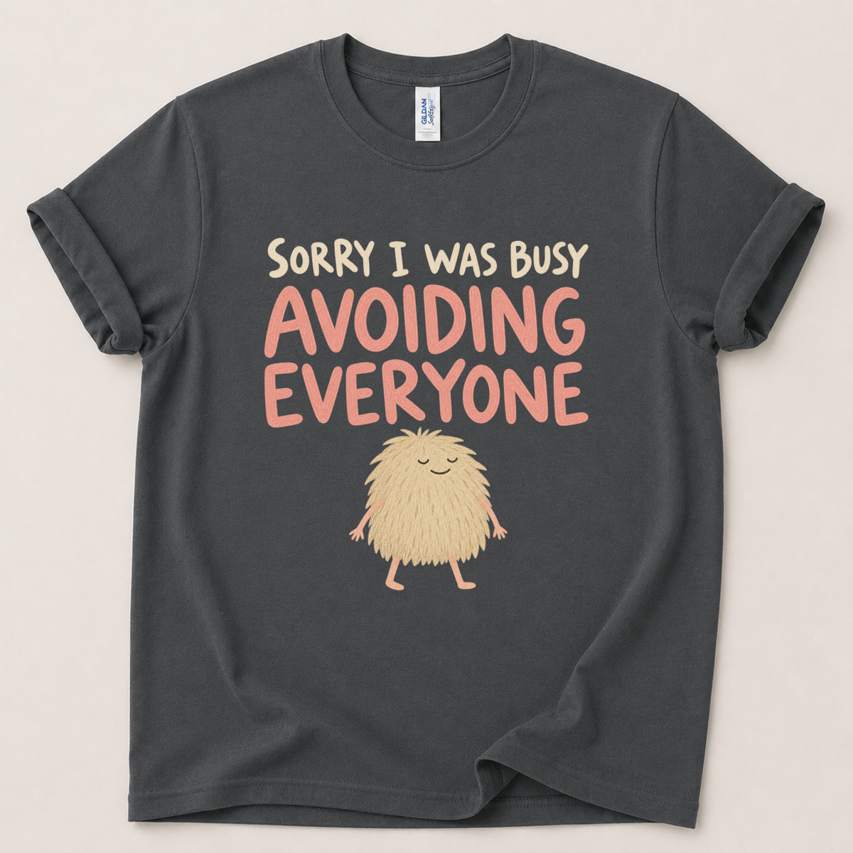 Sorry I was avoiding people T-Shirt