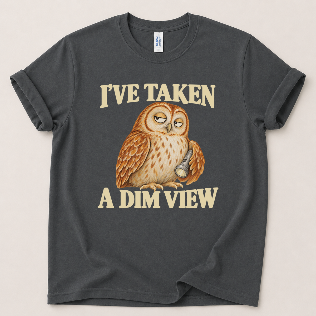 I've taken a dim view Owl T-Shirt