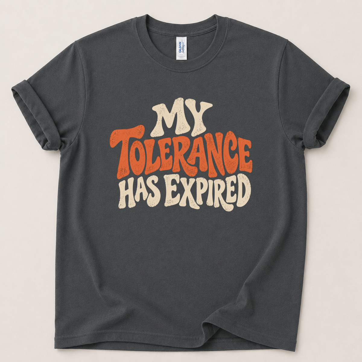My tolerance has expired T-Shirt