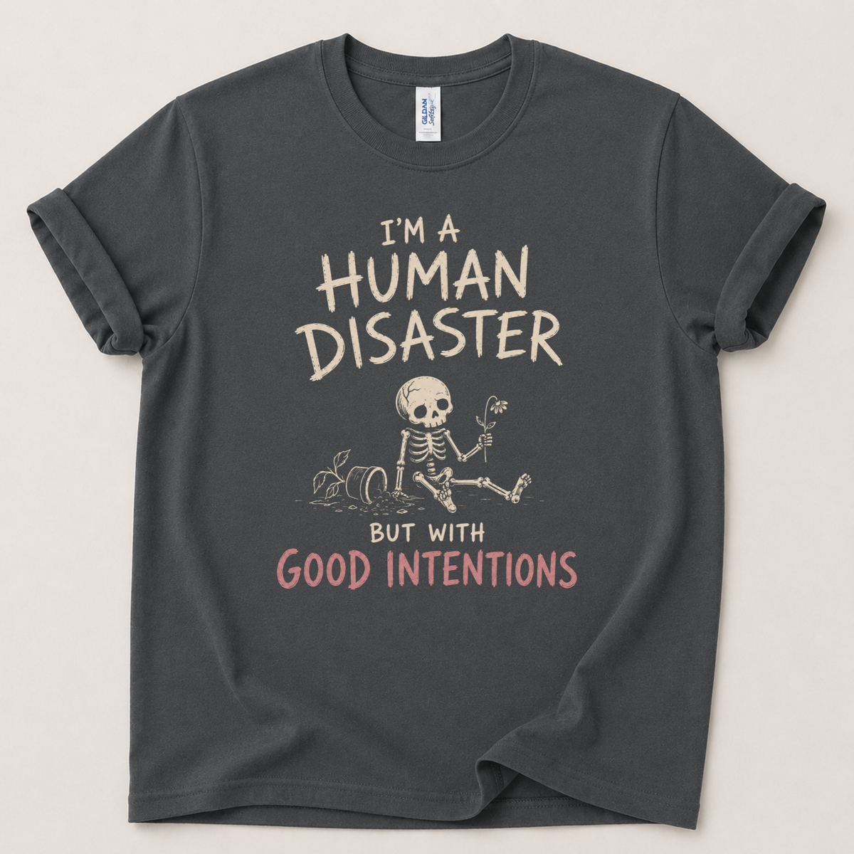 I'm a human disaster T-Shirt