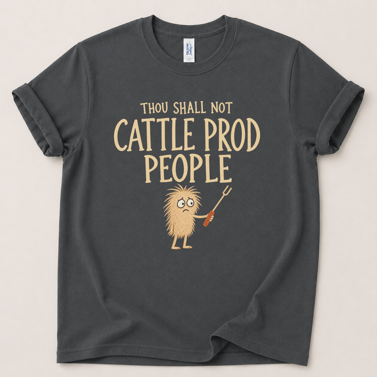 Thou shall not cattle prod T-Shirt