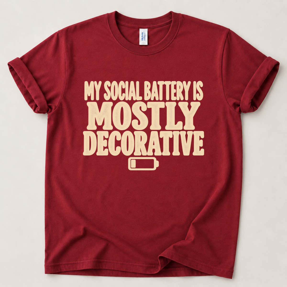 My social battery is mostly decorative T-Shirt