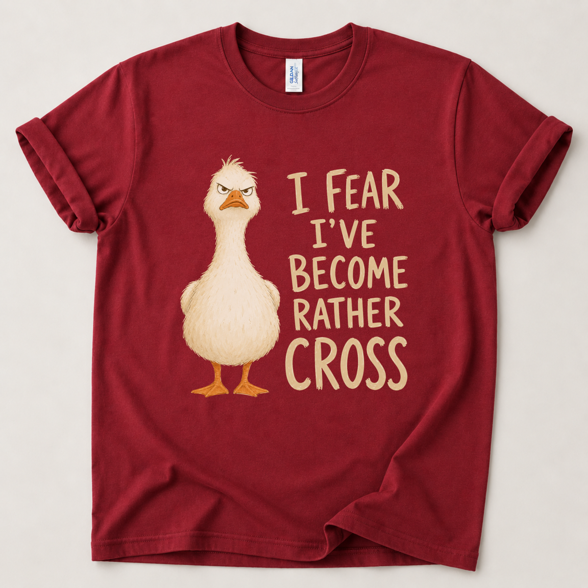 I fear I've become rather cross Goose T-Shirt