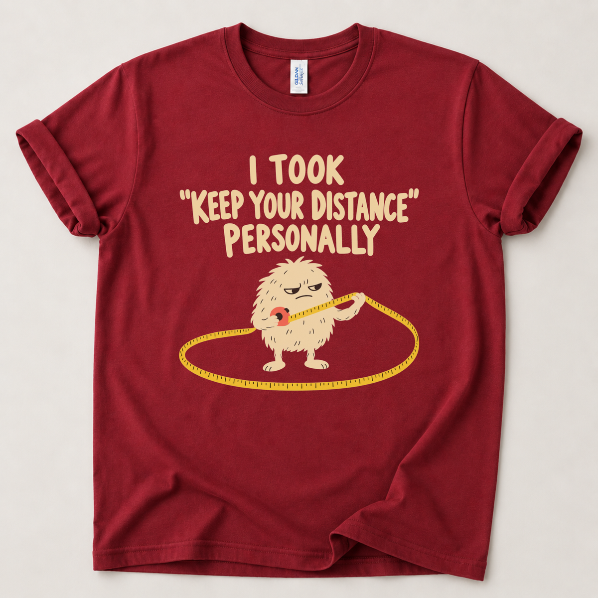 I took keep your distance personally T-Shirt