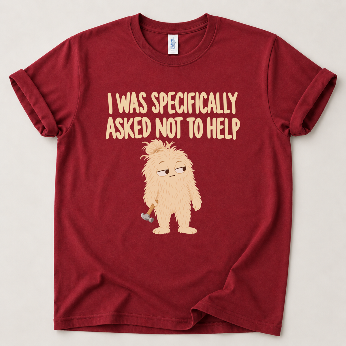 I was specifically asked not to help T-Shirt